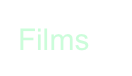 Films