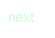 next    