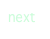 next