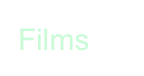 Films